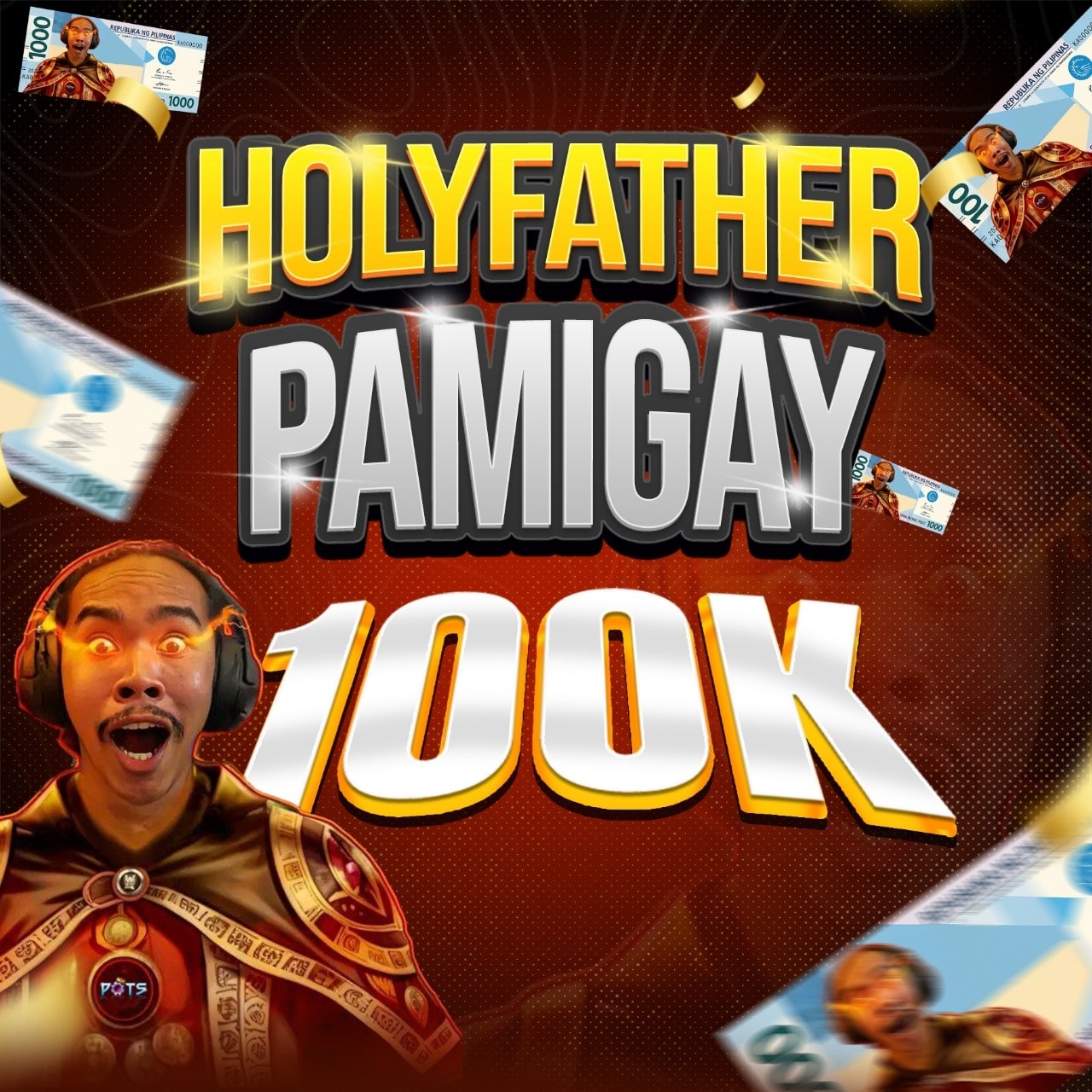 HolyFather Pamigay 100K